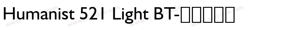 Humanist 521 Light BT字体转换